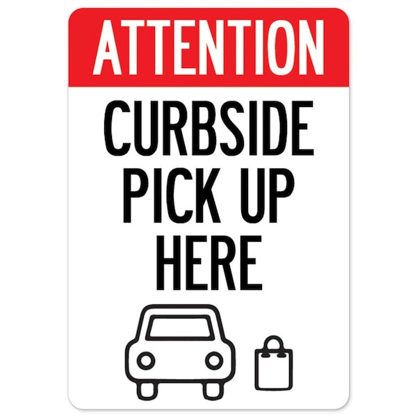 Public Safety, 48" Height, Peel And Stick Wall Graphic, 36" x 48", Attention Curbside Pick Up Here